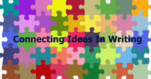 Connecting Ideas In Writing