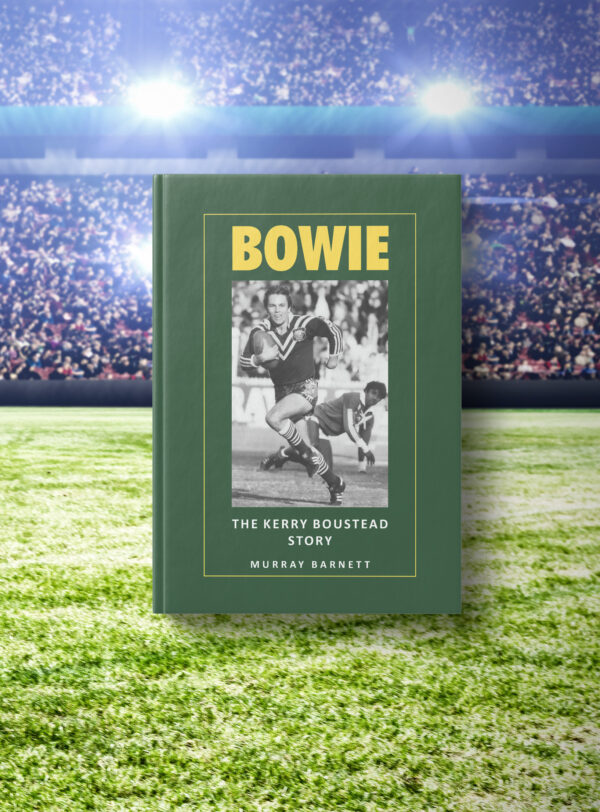 Bowie – The Kerry Boustead Story the book by Murray Barnett