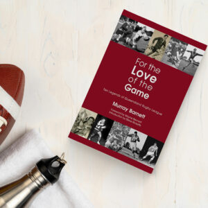 Queensland Rugby League Players: For the love of the game the book by Murray Barnett